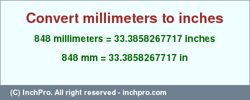 Result converting 848 millimeters to inches = 33.3858267717 inches