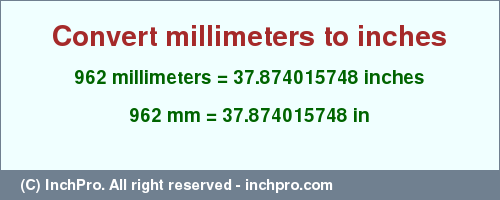 Result converting 962 millimeters to inches = 37.874015748 inches