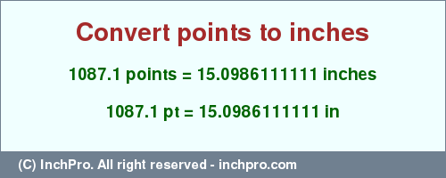 Result converting 1087.1 points to inches = 15.0986111111 inches