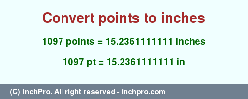 Result converting 1097 points to inches = 15.2361111111 inches