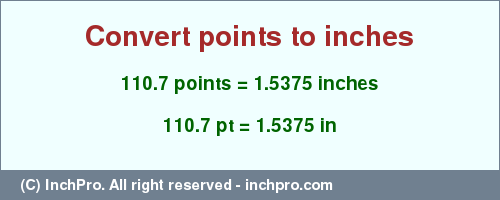 Result converting 110.7 points to inches = 1.5375 inches