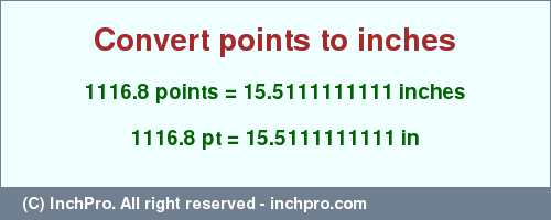 Result converting 1116.8 points to inches = 15.5111111111 inches