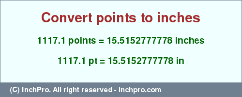 Result converting 1117.1 points to inches = 15.5152777778 inches