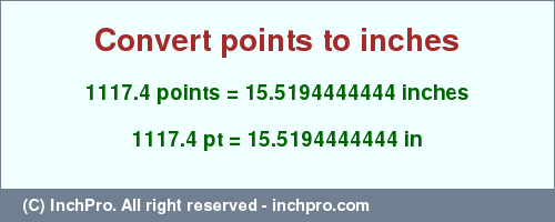 Result converting 1117.4 points to inches = 15.5194444444 inches
