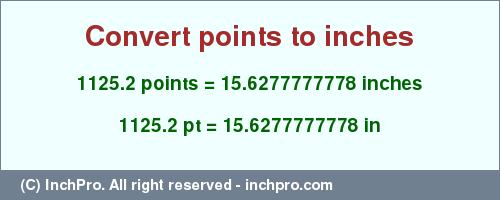 Result converting 1125.2 points to inches = 15.6277777778 inches