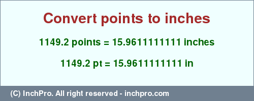 Result converting 1149.2 points to inches = 15.9611111111 inches