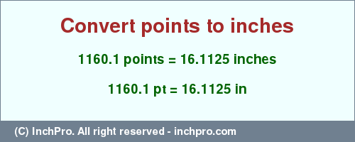 Result converting 1160.1 points to inches = 16.1125 inches