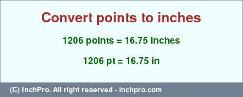 Result converting 1206 points to inches = 16.75 inches