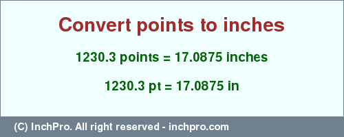 Result converting 1230.3 points to inches = 17.0875 inches