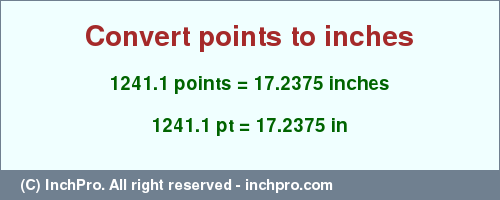 Result converting 1241.1 points to inches = 17.2375 inches