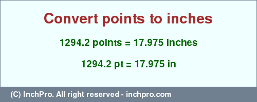 Result converting 1294.2 points to inches = 17.975 inches