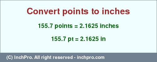 Result converting 155.7 points to inches = 2.1625 inches