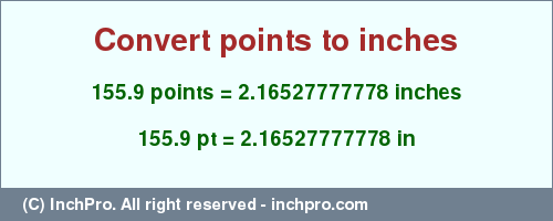 Result converting 155.9 points to inches = 2.16527777778 inches