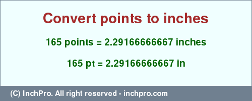 Result converting 165 points to inches = 2.29166666667 inches