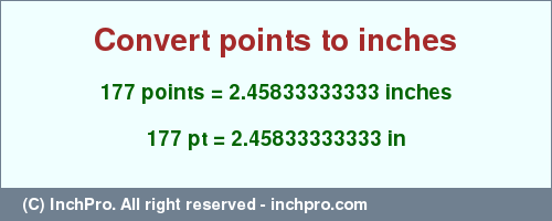 Result converting 177 points to inches = 2.45833333333 inches
