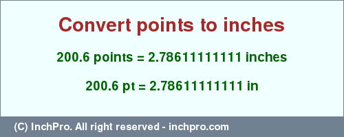 Result converting 200.6 points to inches = 2.78611111111 inches