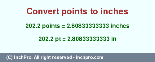 Result converting 202.2 points to inches = 2.80833333333 inches