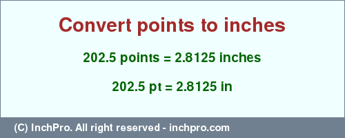 Result converting 202.5 points to inches = 2.8125 inches