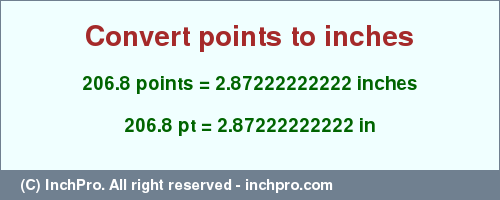 Result converting 206.8 points to inches = 2.87222222222 inches