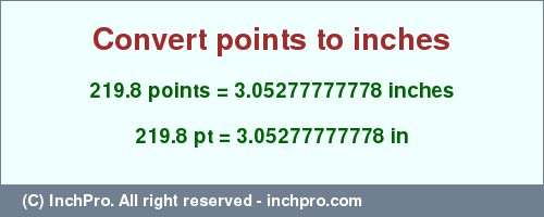 Result converting 219.8 points to inches = 3.05277777778 inches