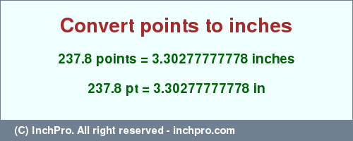 Result converting 237.8 points to inches = 3.30277777778 inches