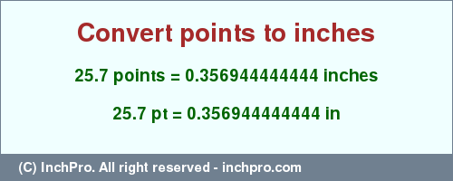 Result converting 25.7 points to inches = 0.356944444444 inches