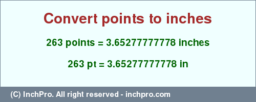 Result converting 263 points to inches = 3.65277777778 inches