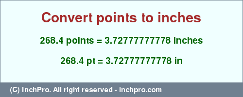 Result converting 268.4 points to inches = 3.72777777778 inches