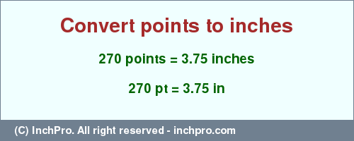 Result converting 270 points to inches = 3.75 inches