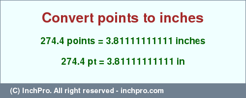 Result converting 274.4 points to inches = 3.81111111111 inches
