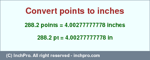 Result converting 288.2 points to inches = 4.00277777778 inches