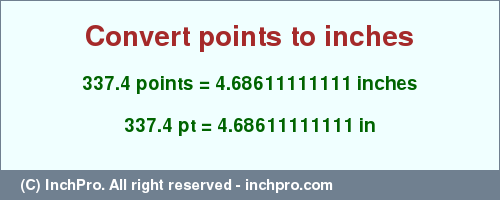 Result converting 337.4 points to inches = 4.68611111111 inches