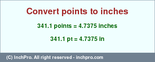 Result converting 341.1 points to inches = 4.7375 inches