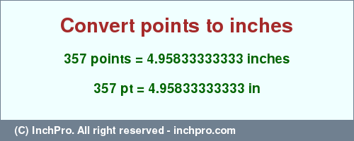 Result converting 357 points to inches = 4.95833333333 inches