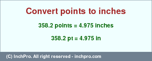 Result converting 358.2 points to inches = 4.975 inches