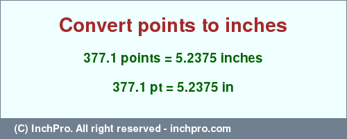 Result converting 377.1 points to inches = 5.2375 inches