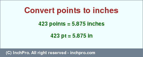 Result converting 423 points to inches = 5.875 inches