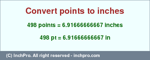 Result converting 498 points to inches = 6.91666666667 inches