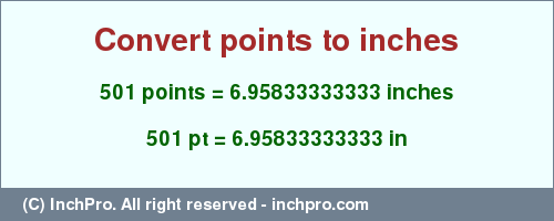 Result converting 501 points to inches = 6.95833333333 inches