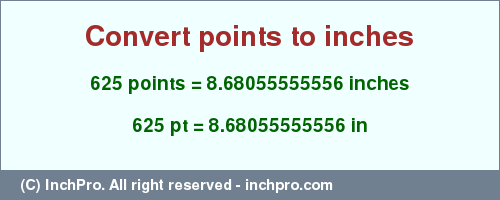  625 pt in inches. Convert 625 points to inches. Online point calculator