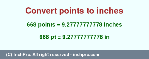 Result converting 668 points to inches = 9.27777777778 inches