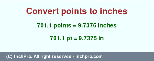 Result converting 701.1 points to inches = 9.7375 inches