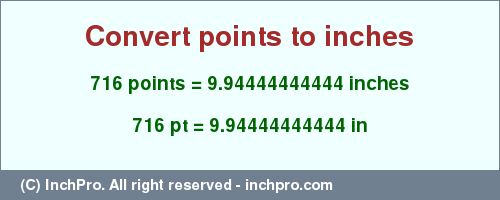 Result converting 716 points to inches = 9.94444444444 inches