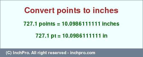 Result converting 727.1 points to inches = 10.0986111111 inches