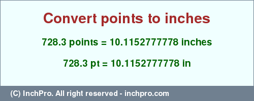 Result converting 728.3 points to inches = 10.1152777778 inches