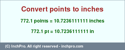 Result converting 772.1 points to inches = 10.7236111111 inches