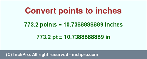 Result converting 773.2 points to inches = 10.7388888889 inches