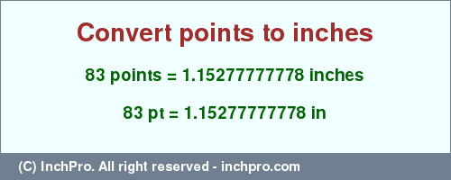 Result converting 83 points to inches = 1.15277777778 inches