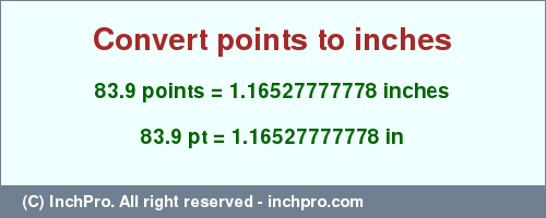 Result converting 83.9 points to inches = 1.16527777778 inches