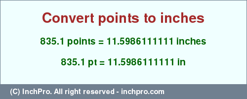 Result converting 835.1 points to inches = 11.5986111111 inches